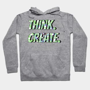 Think and Create Hoodie